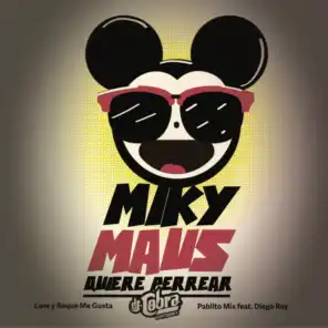 Miky Maus Quiere Perrear (feat. Diego Rey)