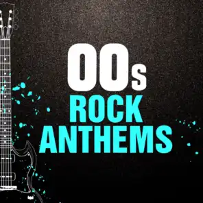 00s Rock Anthems