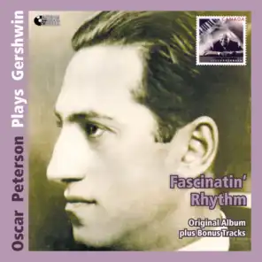 Fascinatin' Rhythm - Oscar Peterson Plays Gershwin (Original Album Mit Bonus Tracks)