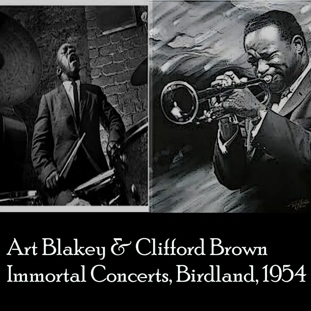 Art Blakey & Clifford Brown Immortal Concerts: Birdland 1954 (The Best of Jazz)
