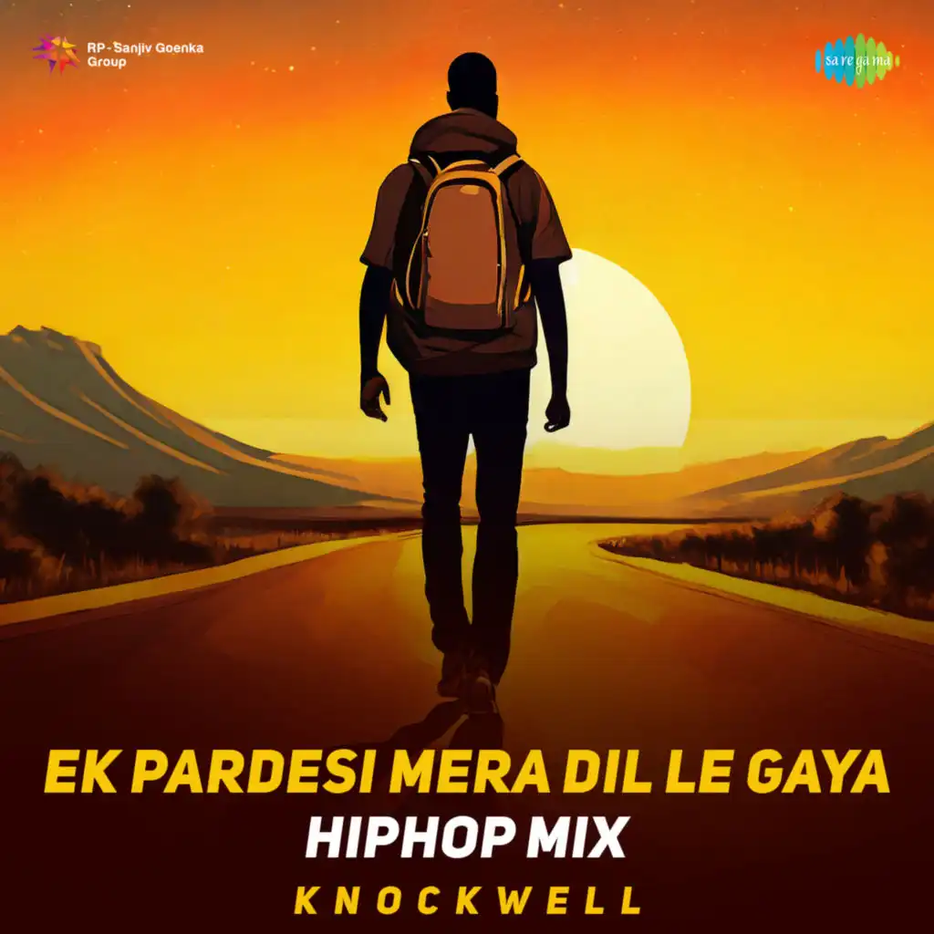 Ek Pardesi Mera Dil Le Gaya (HipHop Mix) [feat. Knockwell]