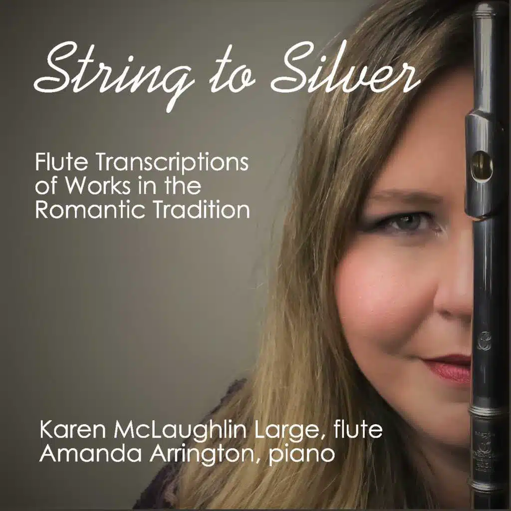 String to Silver - Flute Transcriptions of Works in the Romantic Tradition