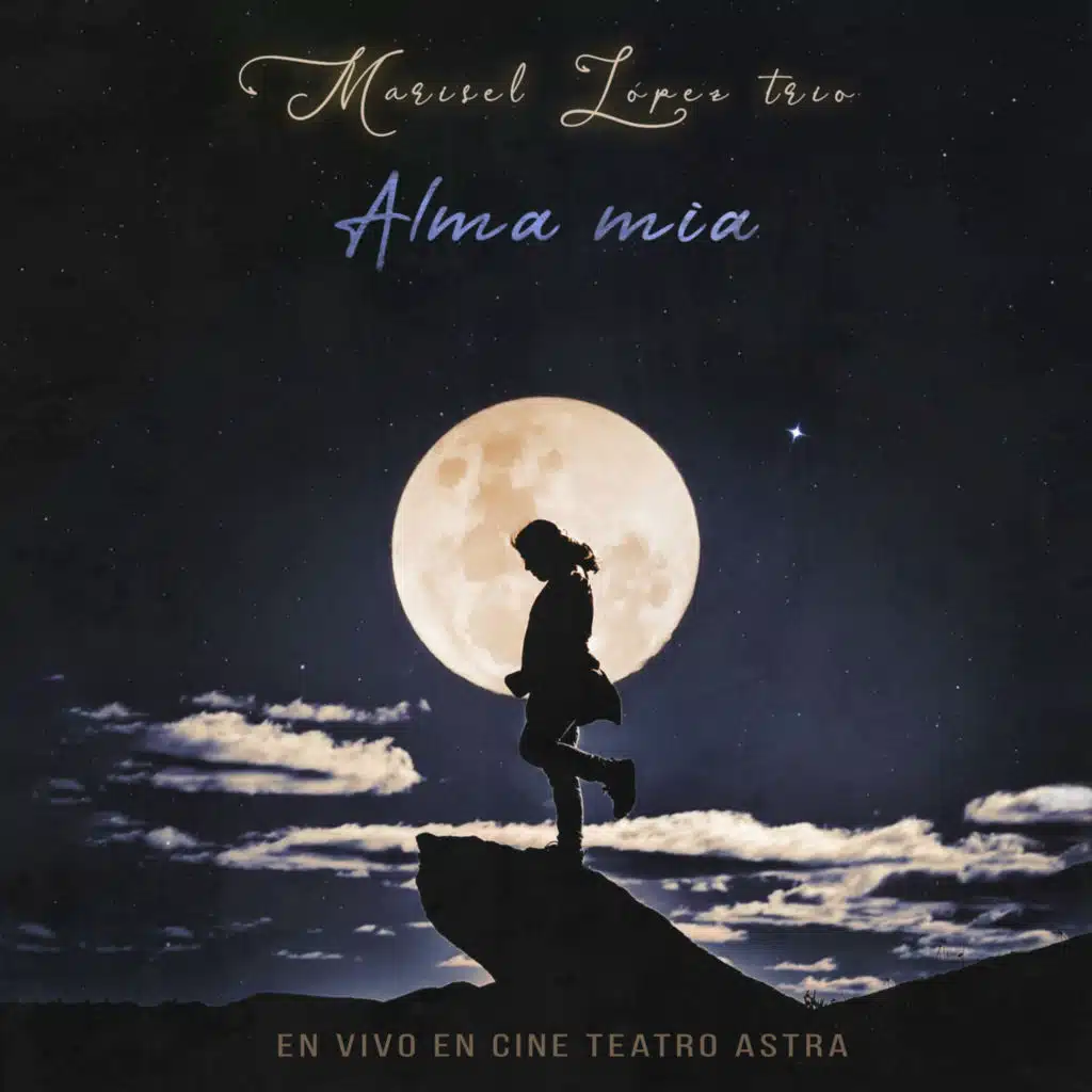 Alma Mia (En Vivo en Cine Teatro Astra)