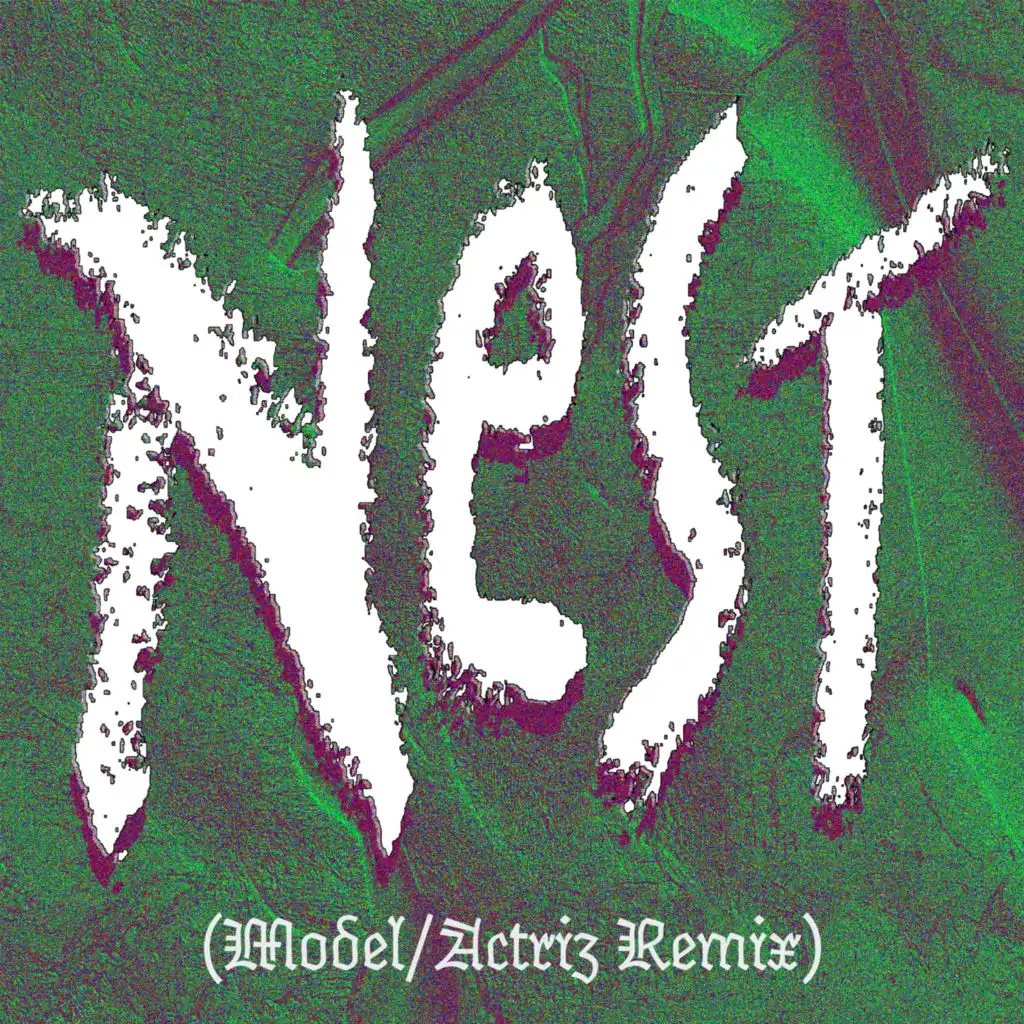 Nest (feat. Model/Actriz)