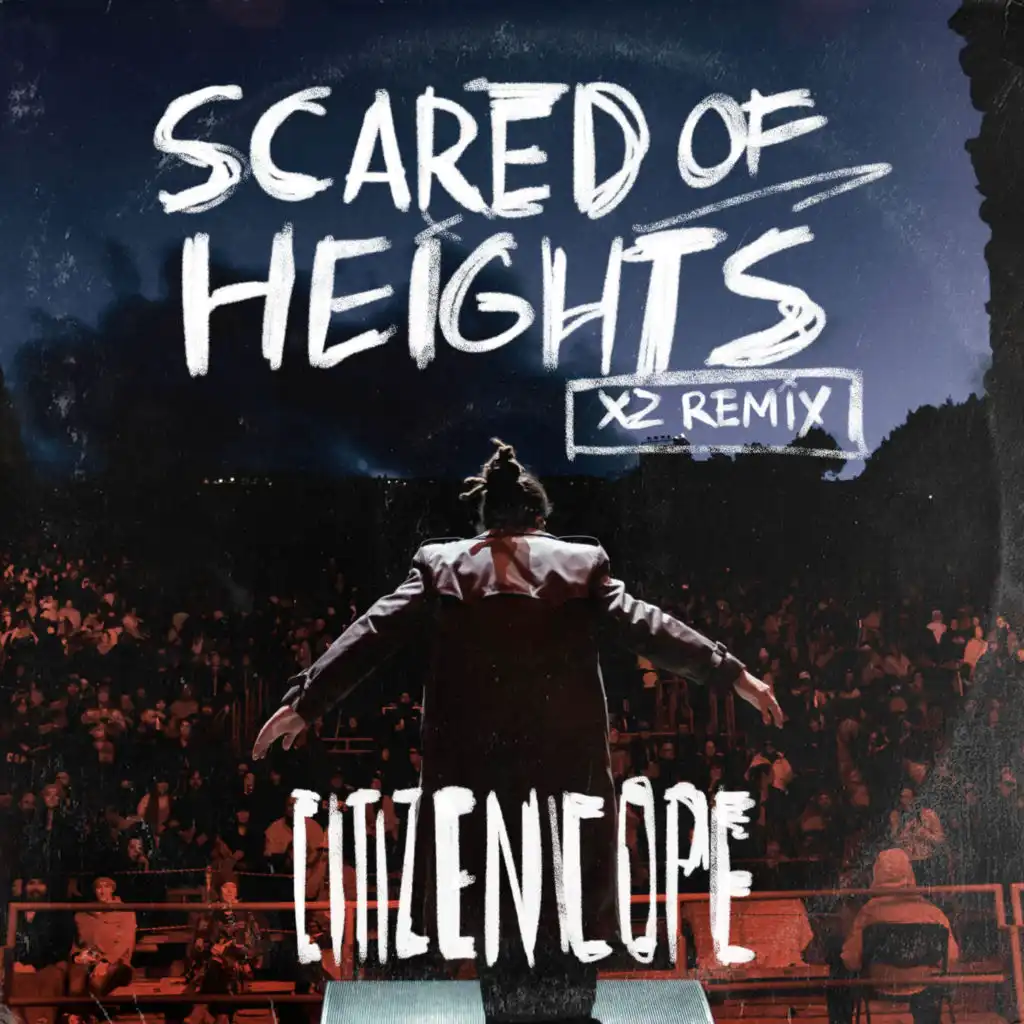 Scared of Heights (Xz Remix)