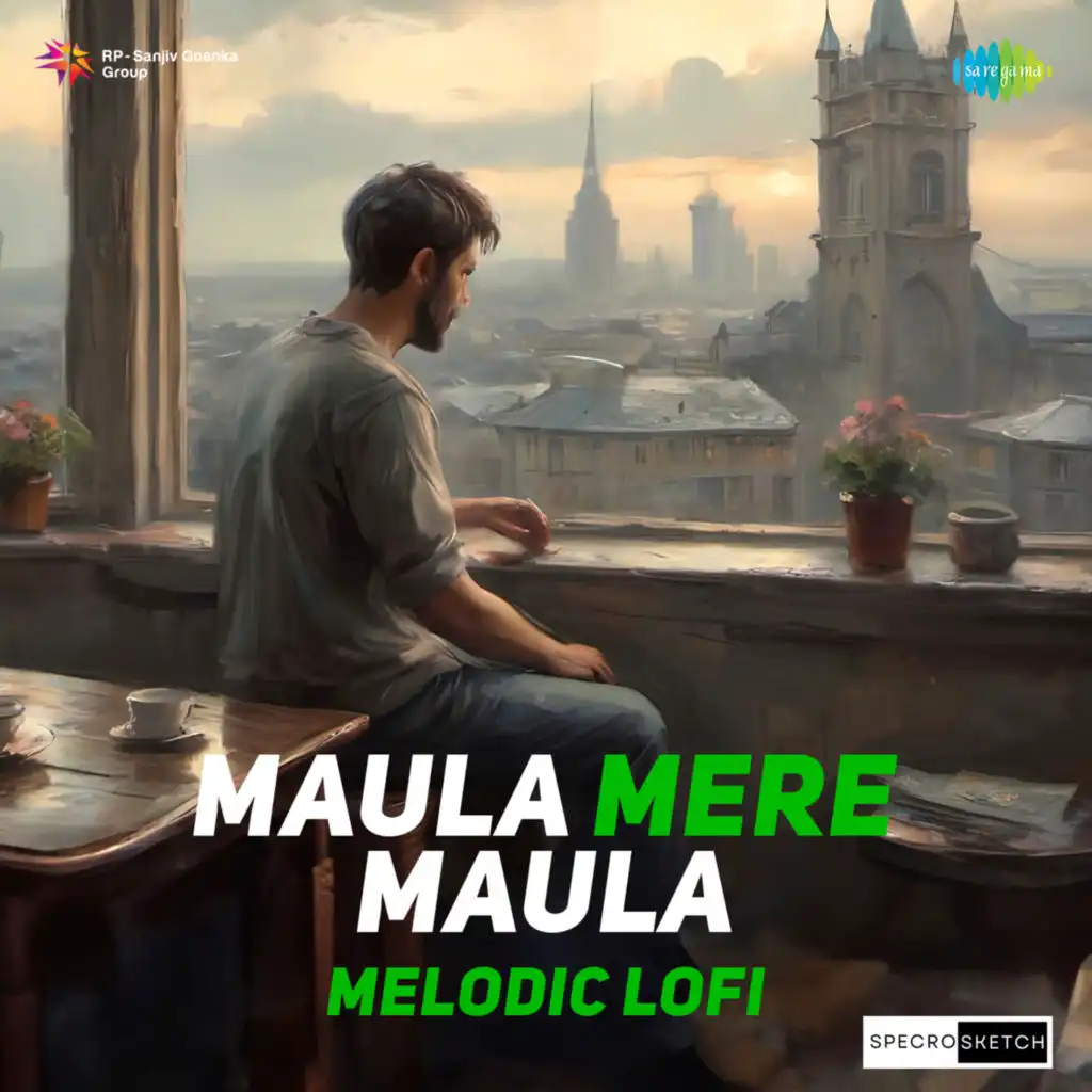 Maula Mere Maula (Melodic Lofi) [feat. SPECRO X SKETCH]