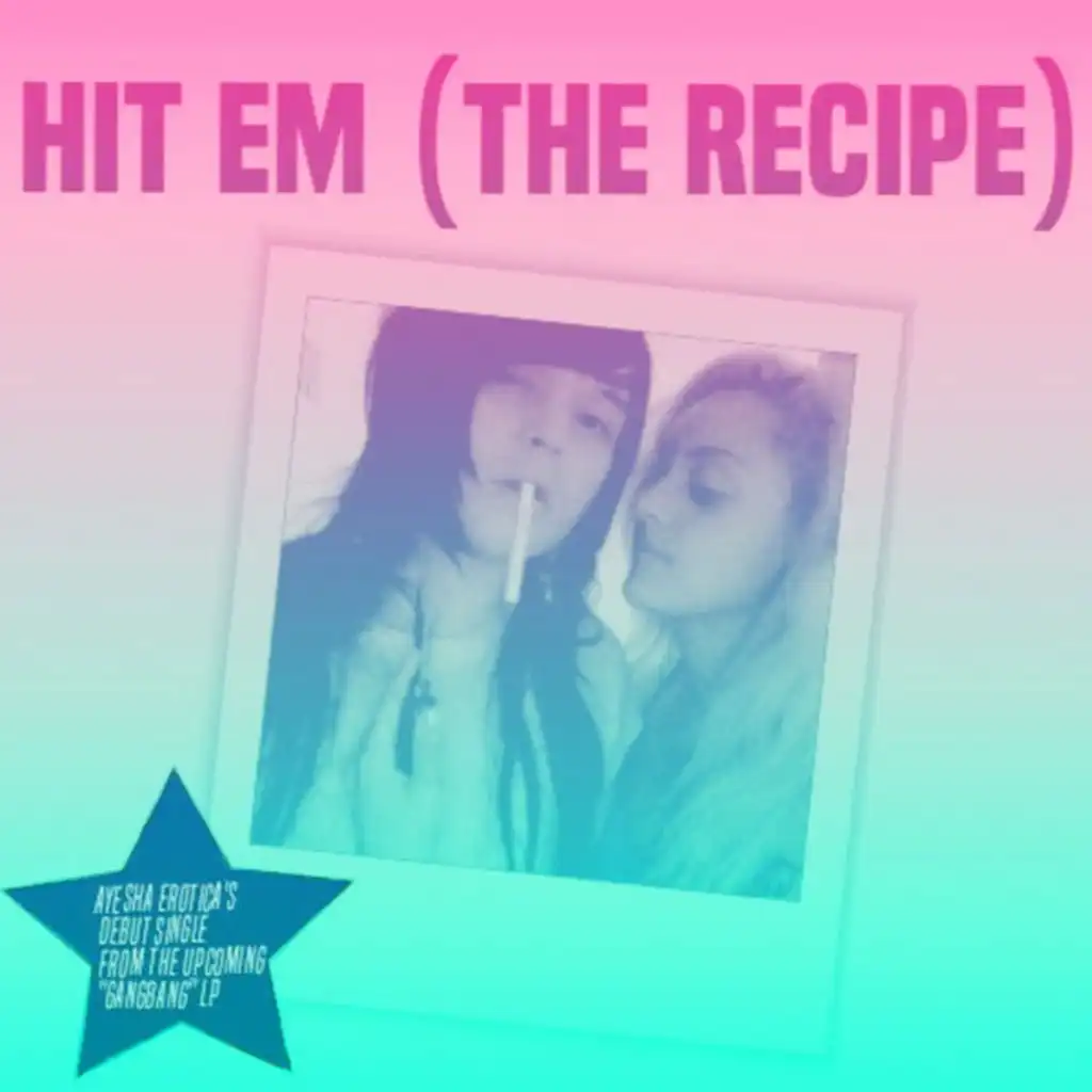 Hit Em' (The Recipe)