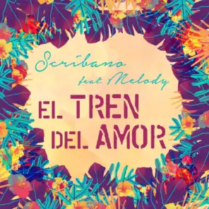 El Tren del Amor (Club Mix) [ft. Melody]