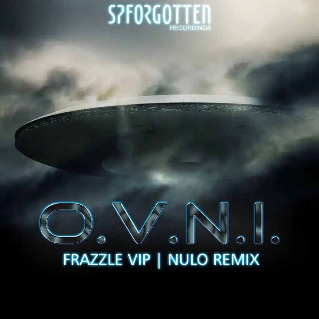 OVNI (FRAZZLE VIP & N.U.L.O REMIX)