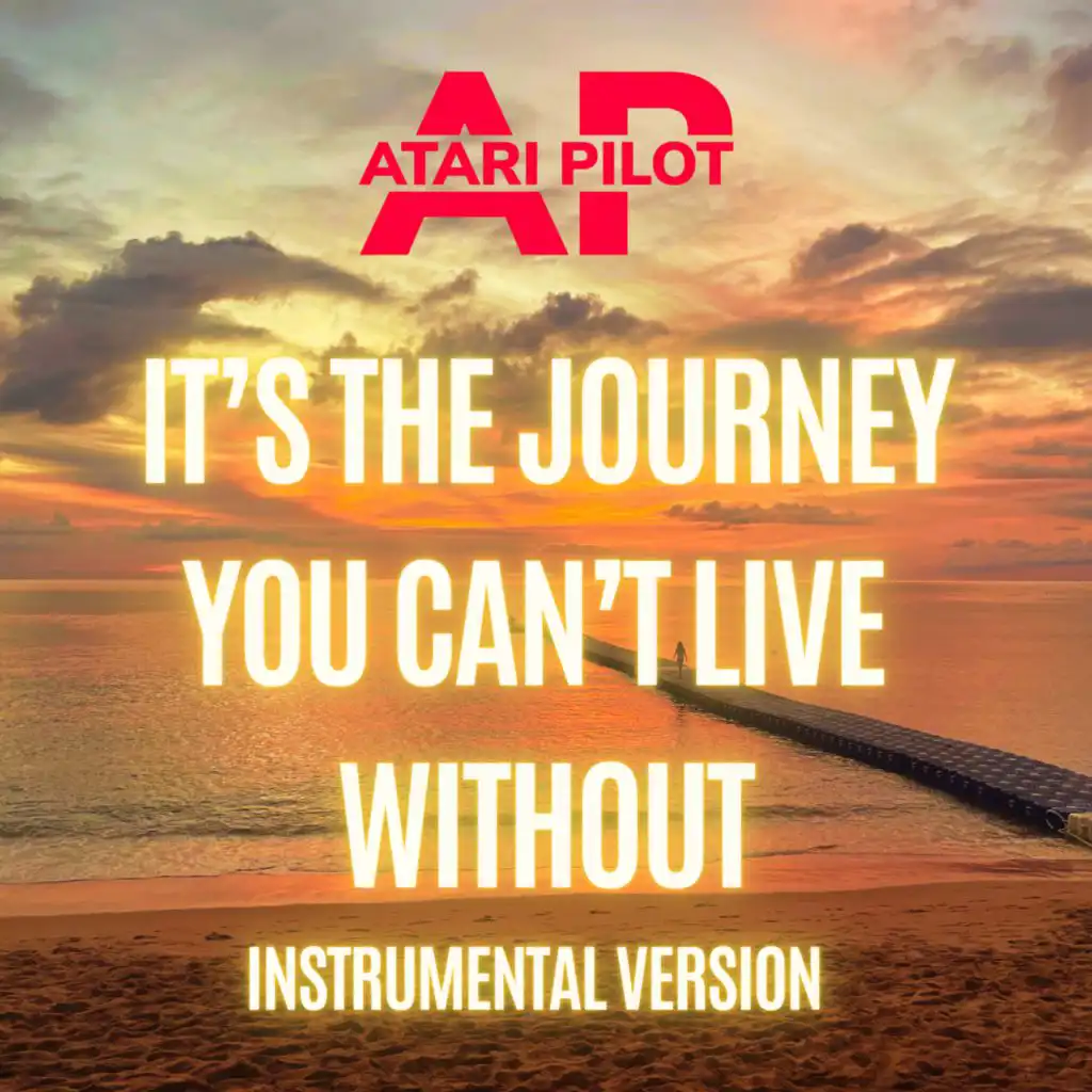 It's The Journey You Can't Live Without (Instrumental)