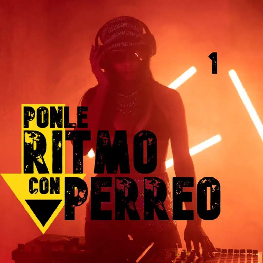 Ponle Ritmo Con Perreo Vol. 1