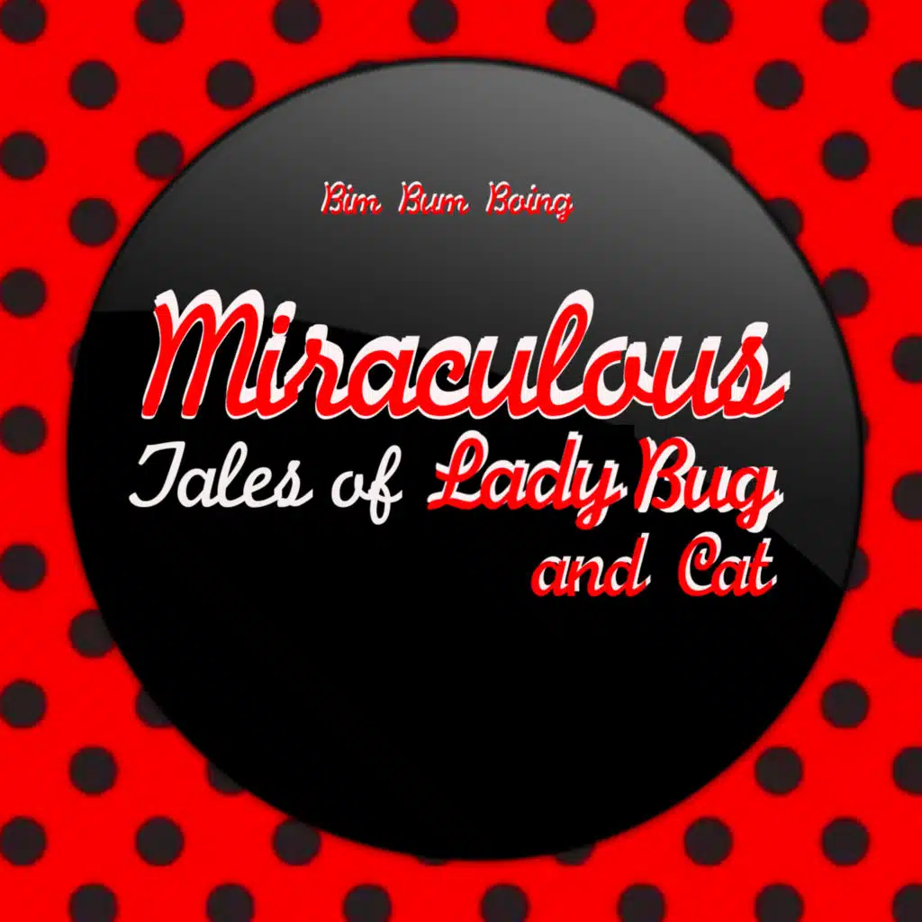 Miraculous, Tales of Ladybug and Cat [Remake] (feat. Teen Team)