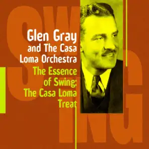 The Casa Loma Treat (Glen Gray and The Casa Loma Orchestra)