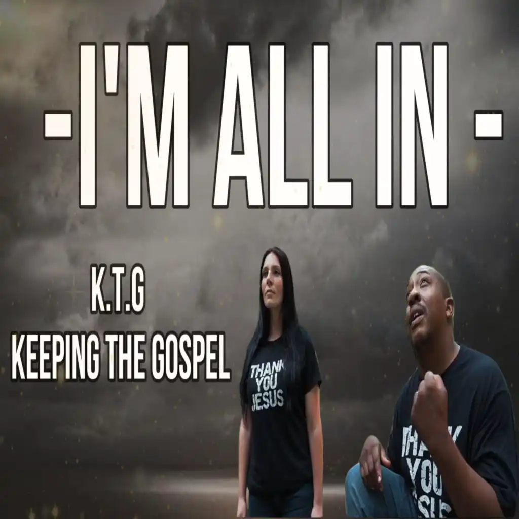 K.T.G Keeping the Gospel