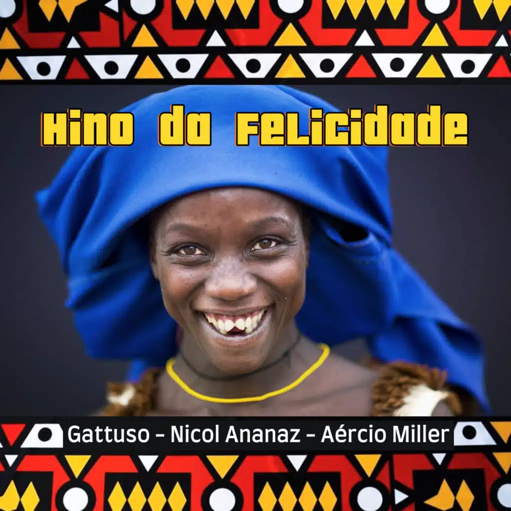 Hino da Felicidade (feat. Nicol Ananaz & Aércio Miller)