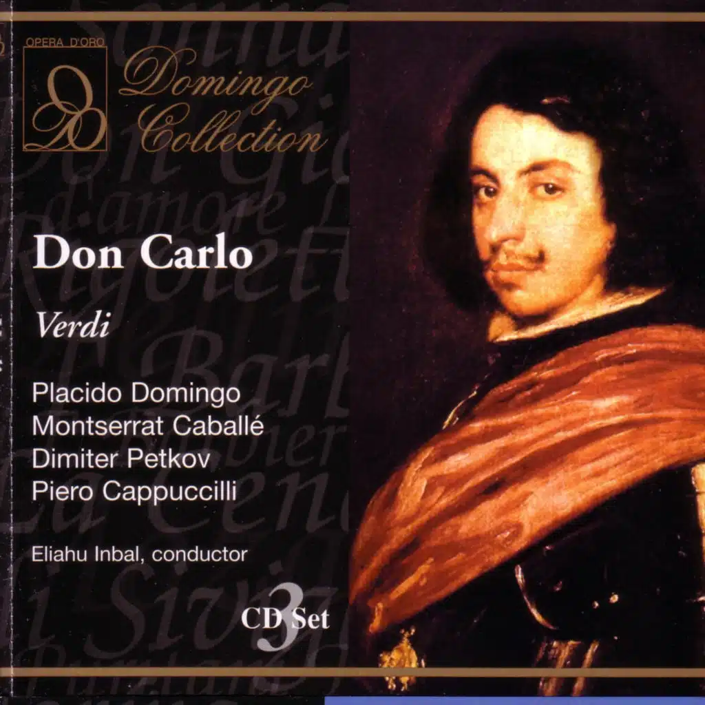 Verdi: Don Carlo: Il Re! Perche sola e la Regina? (Act One) [feat. Placido Domingo, Montserrat Caballe, Dimiter Petkov, Piero Cappuccilli, Fiorenza Cossotto, Giovanni Foiani, Wilma Vernocchi, Gianfranco Bertagna, Gianfranco Manganotti, Takao O Kamura, Maria Cristina Pedretti, Content & Chorus of Are