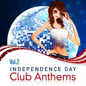 Independence Day, Club Anthems, Vol.2 Vip Edition (The Trance, Dance and House Sound of Revolution, Compiled By George Washington)