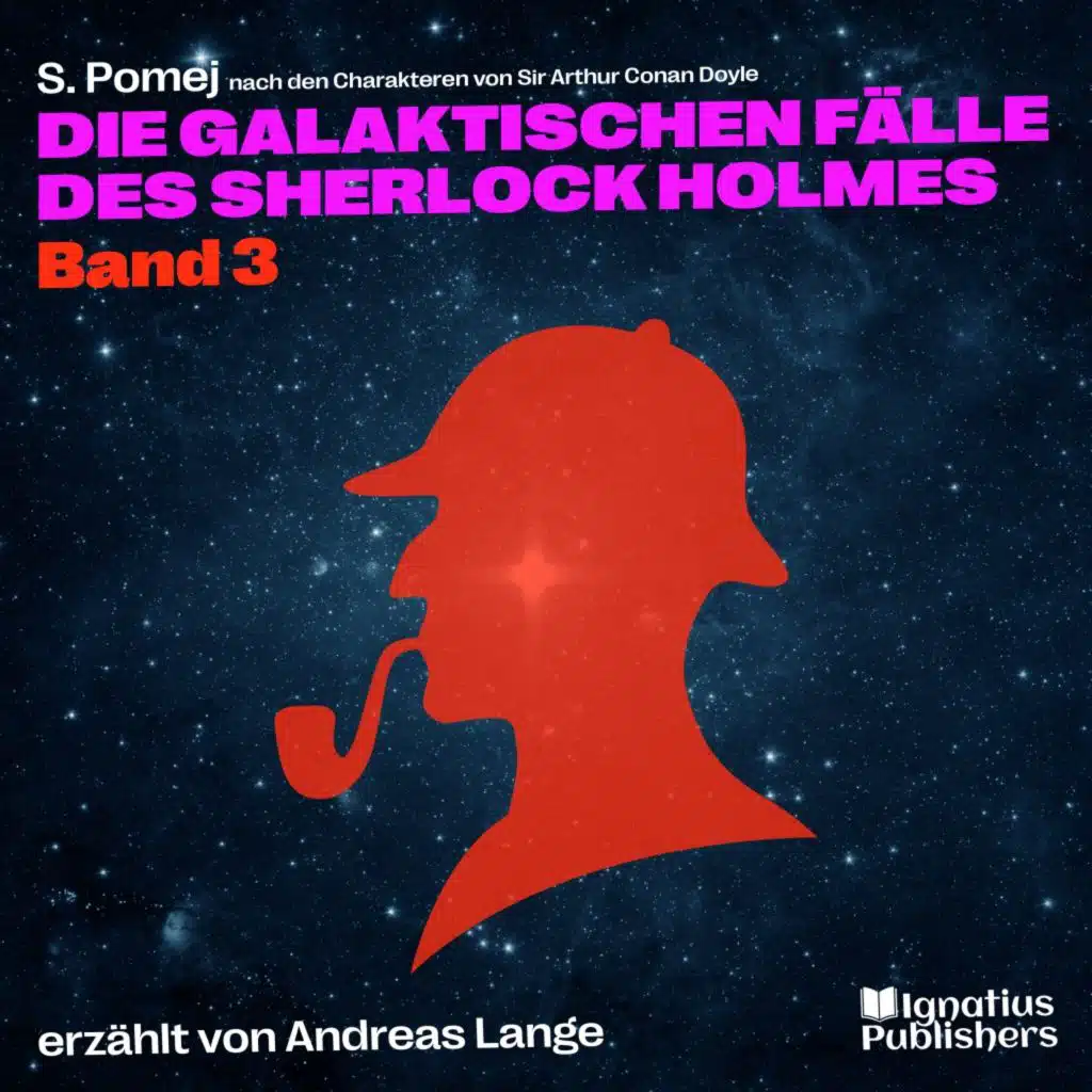 Kapitel 2 - Teil 12 - Die galaktischen Fälle des Sherlock Holmes (Band 3)