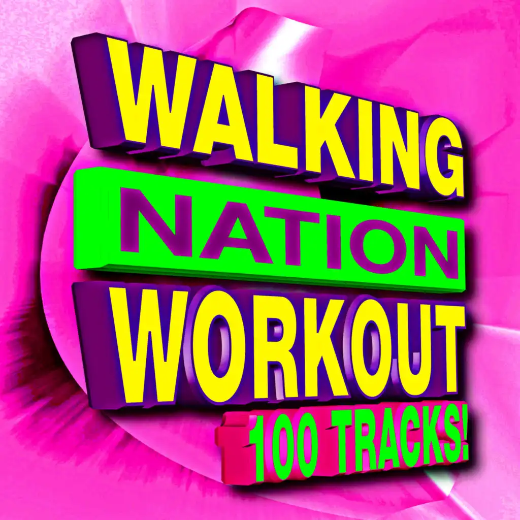 Walking Nation Workout 100 Tracks!
