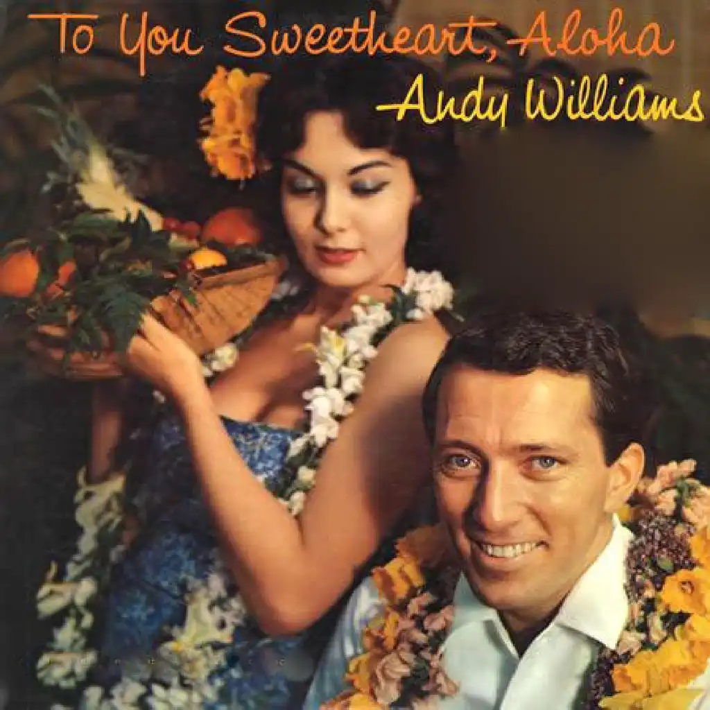 To You Sweetheart, Aloha