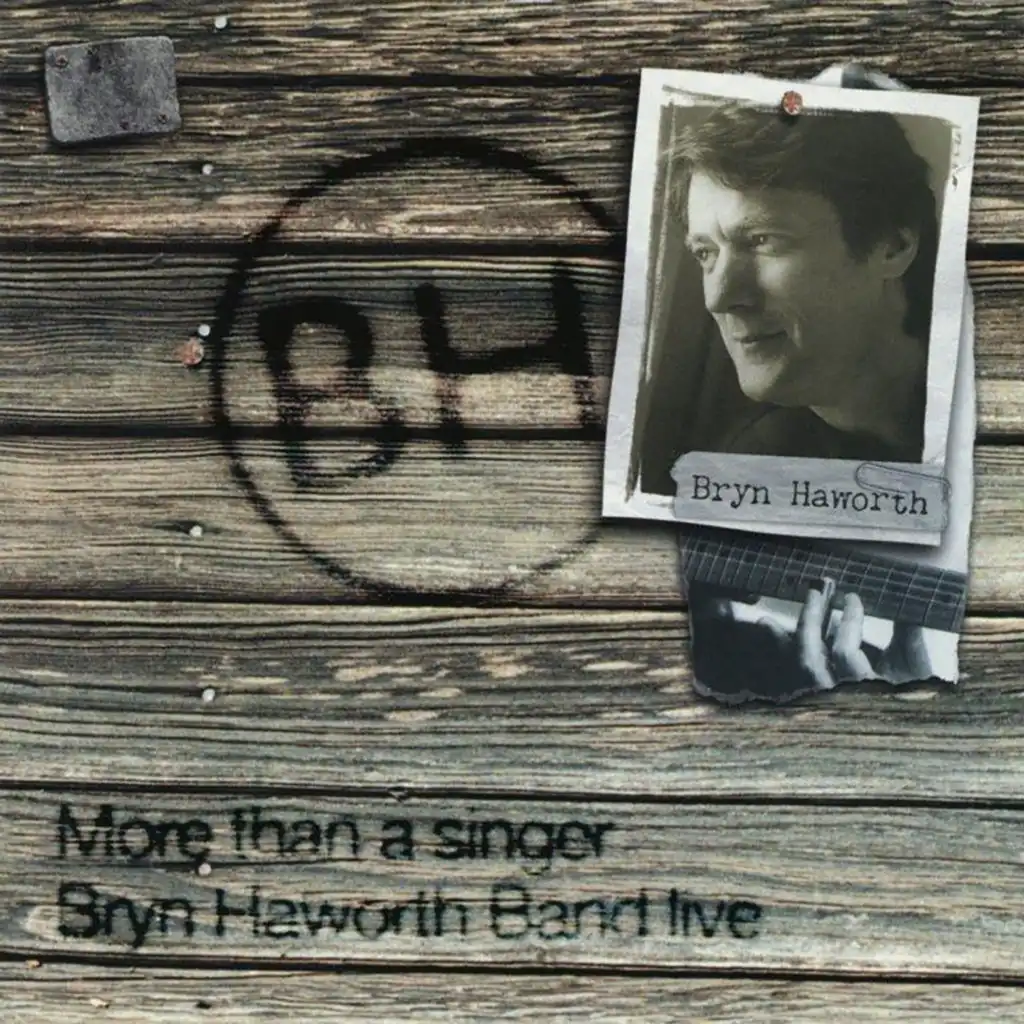 More Than a Singer / Bryn Haworth Band (Live)