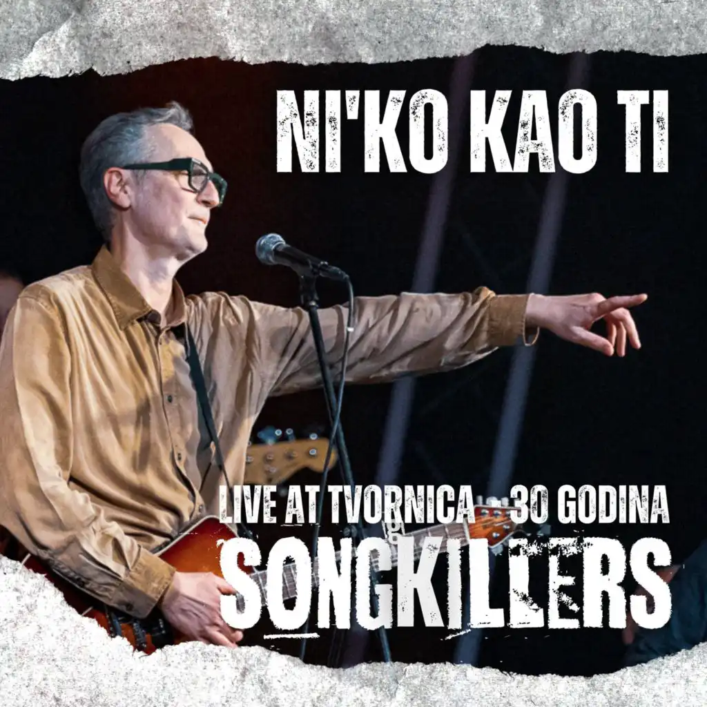 Ni'ko Kao Ti (Live At Tvornica 30 Godina)