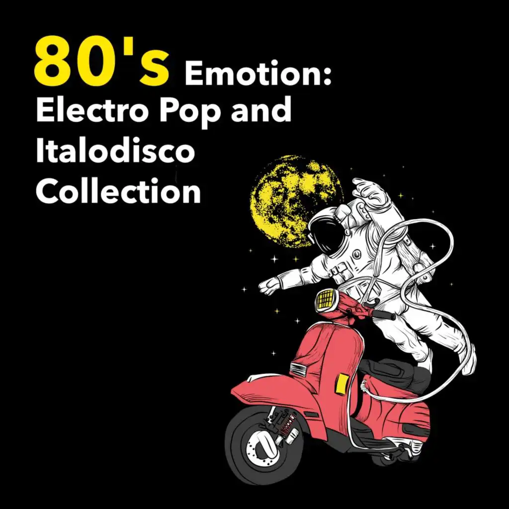 80'S Emotion: Electro Pop and Italodisco Collection