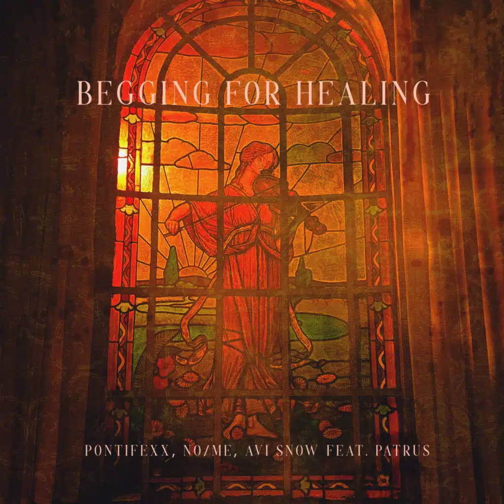 Begging For Healing (feat. Patrus)