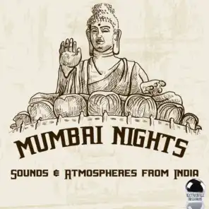 Mumbai Nights (Sounds & Atmospheres from India)