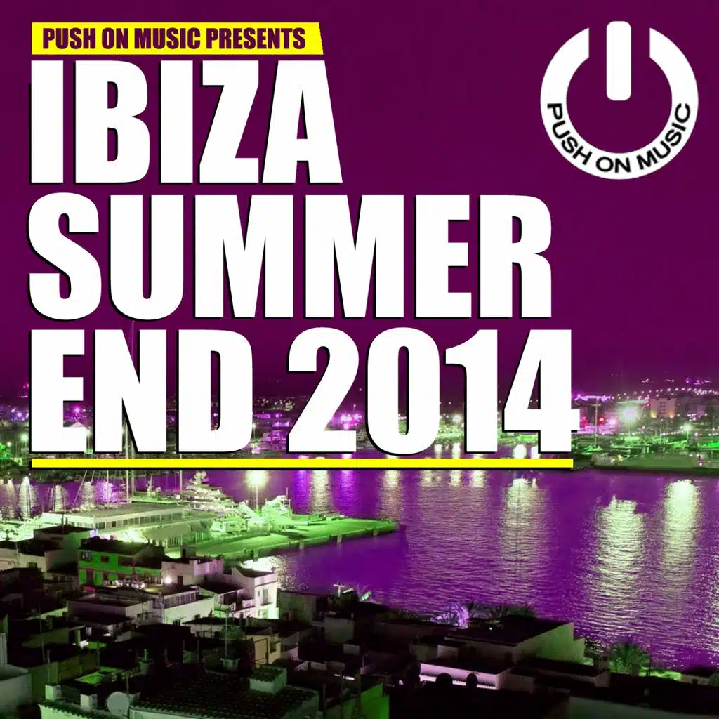 Push on Music Presents Ibiza Summer End 2014