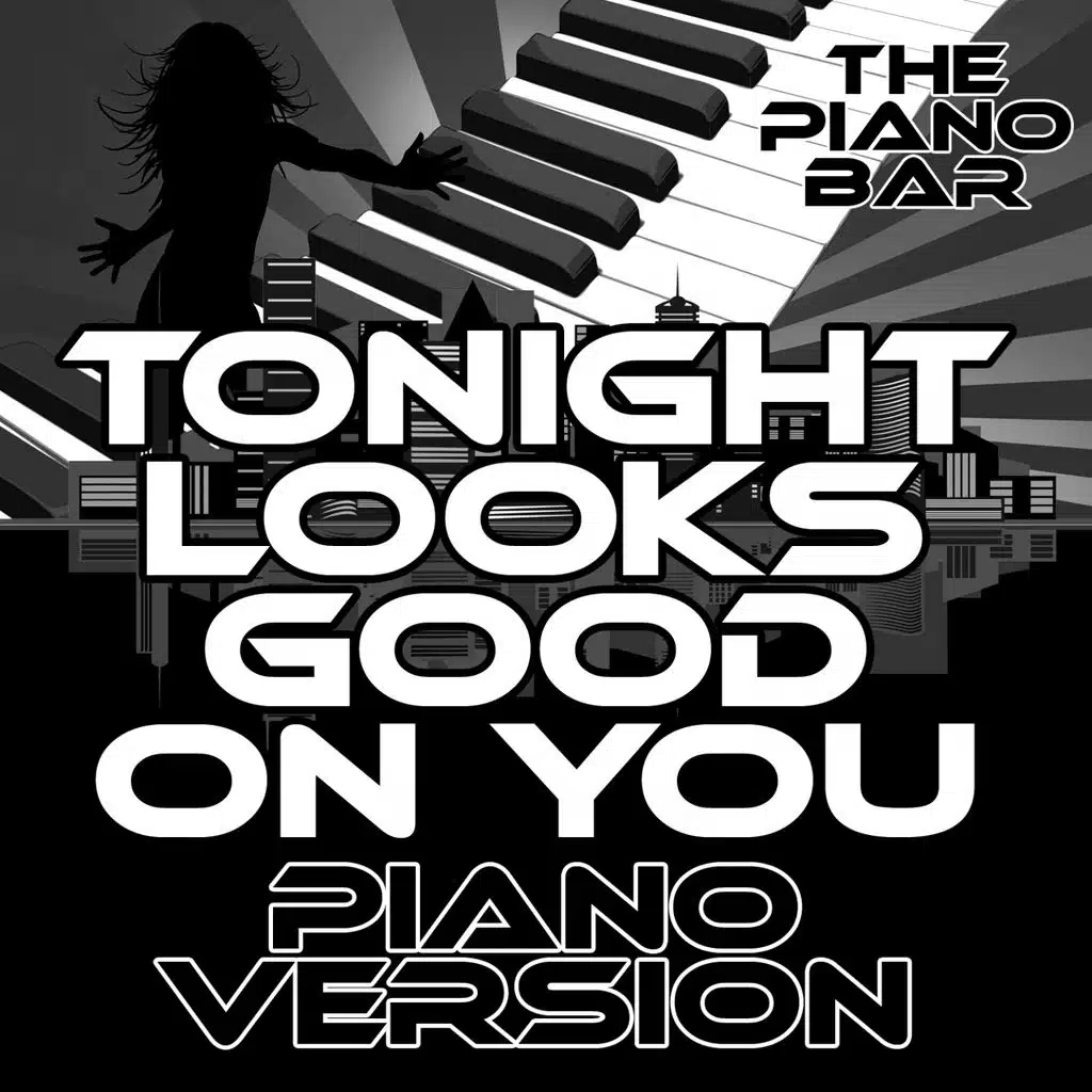 Tonight Looks Good on You (Piano Version)