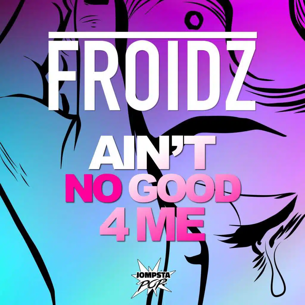 Ain't Good 4 Me (Edit)