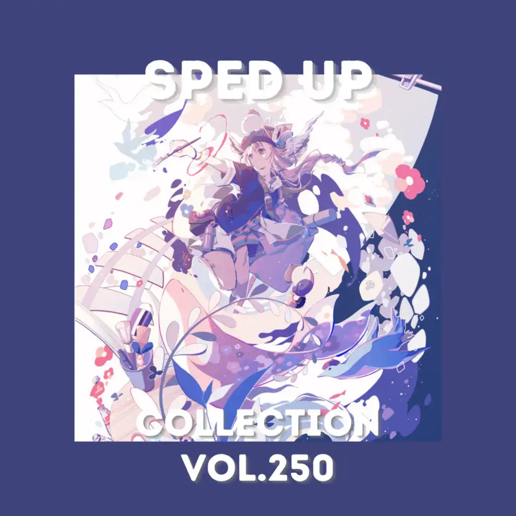 Sped Up Collection Vol.250