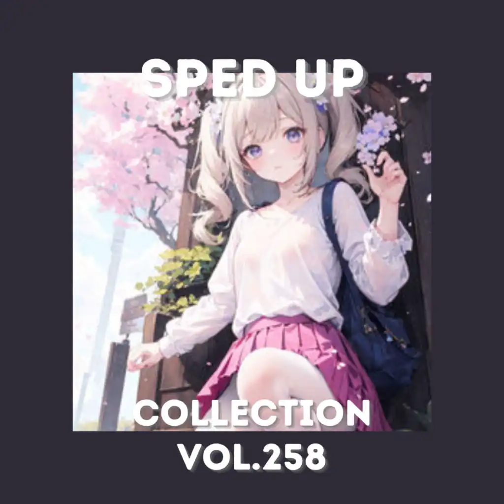 Sped Up Collection Vol.258