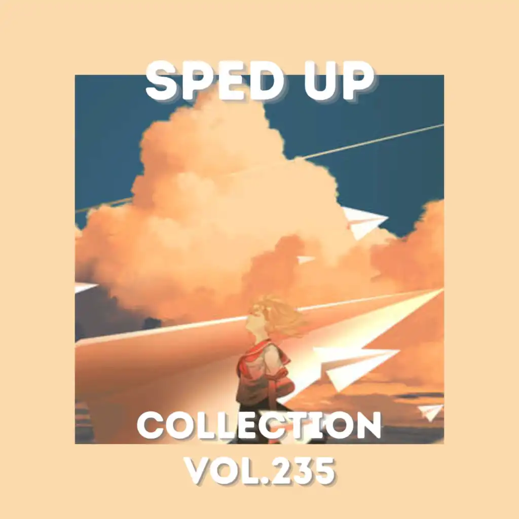 Sped Up Collection Vol.235