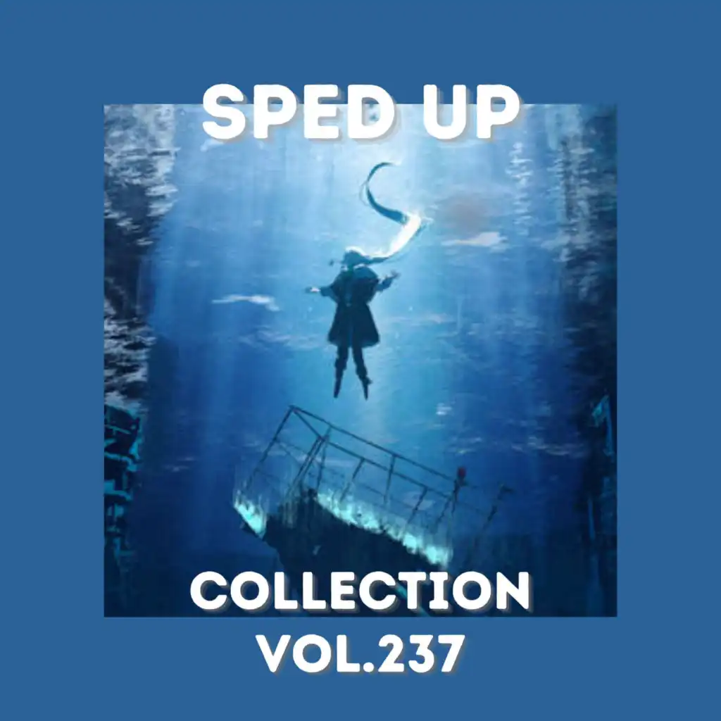 Sped Up Collection Vol.237