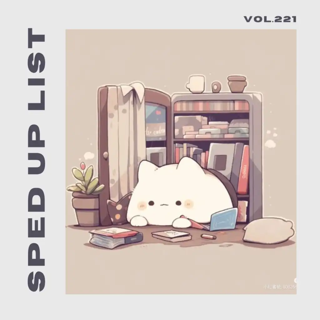 Sped Up List Vol.221 (sped up)