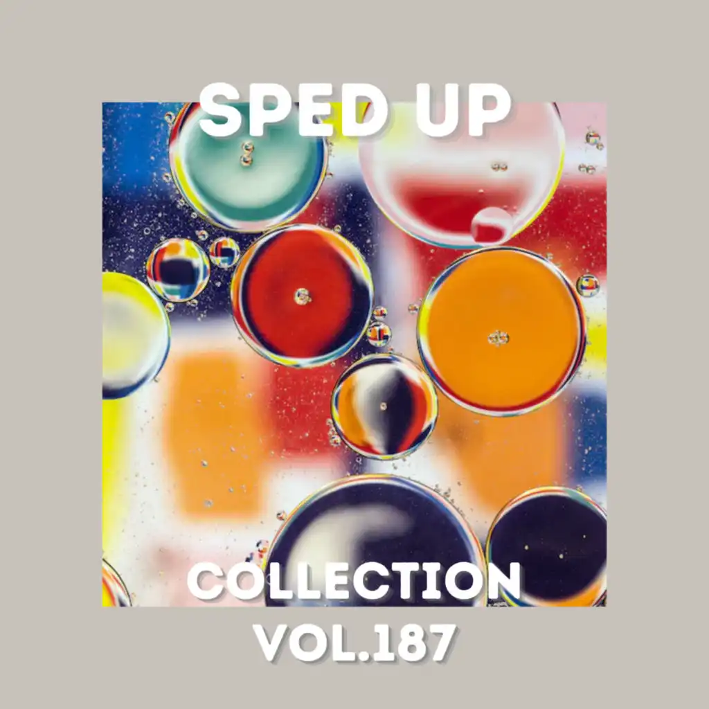 Sped Up Collection Vol.187