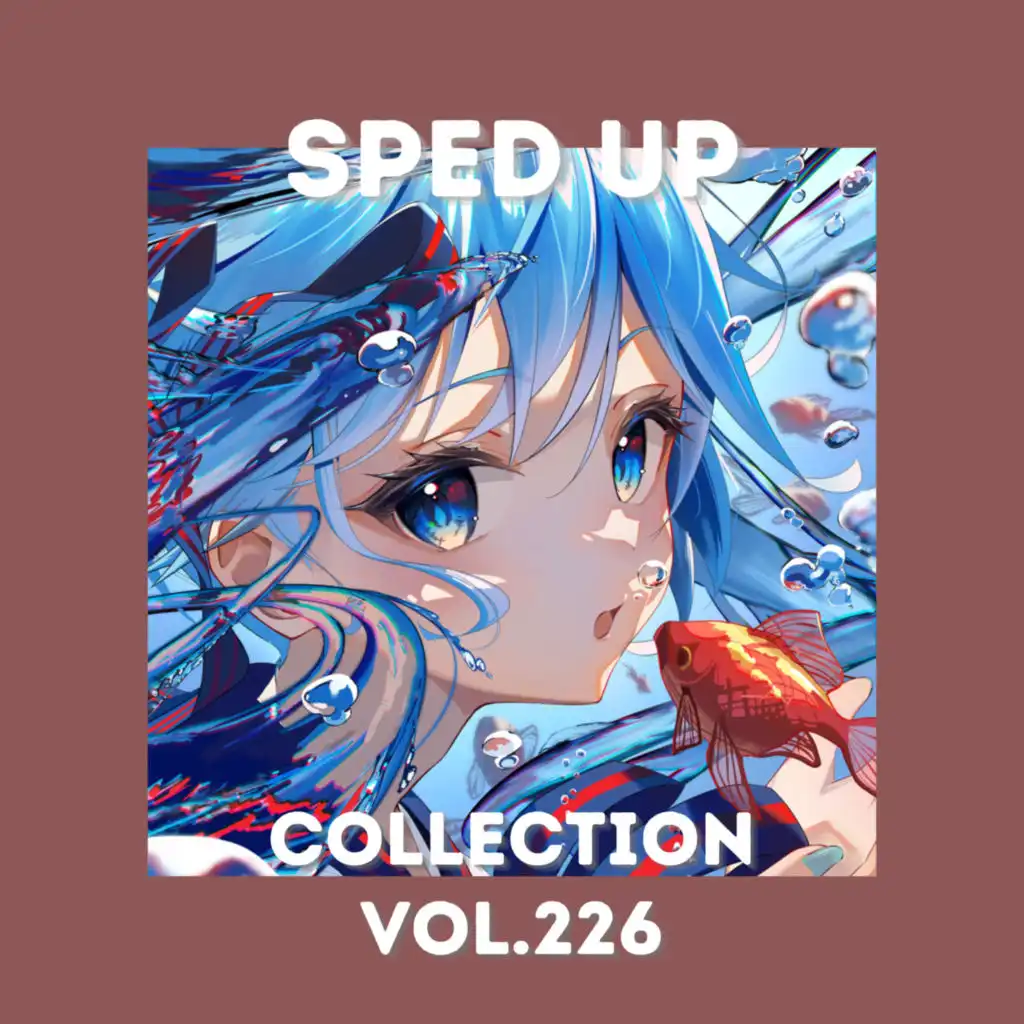 Sped Up Collection Vol.226