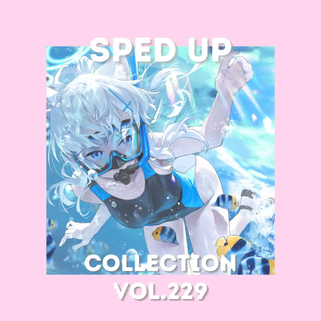 Sped Up Collection Vol.229