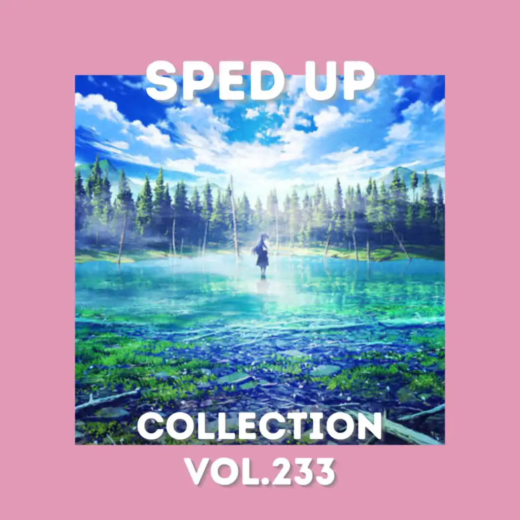 Sped Up Collection Vol.233