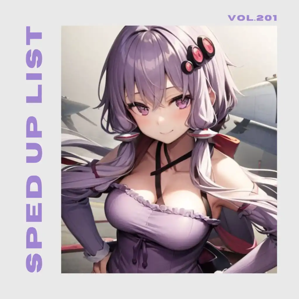 Sped Up List Vol.201 (sped up)