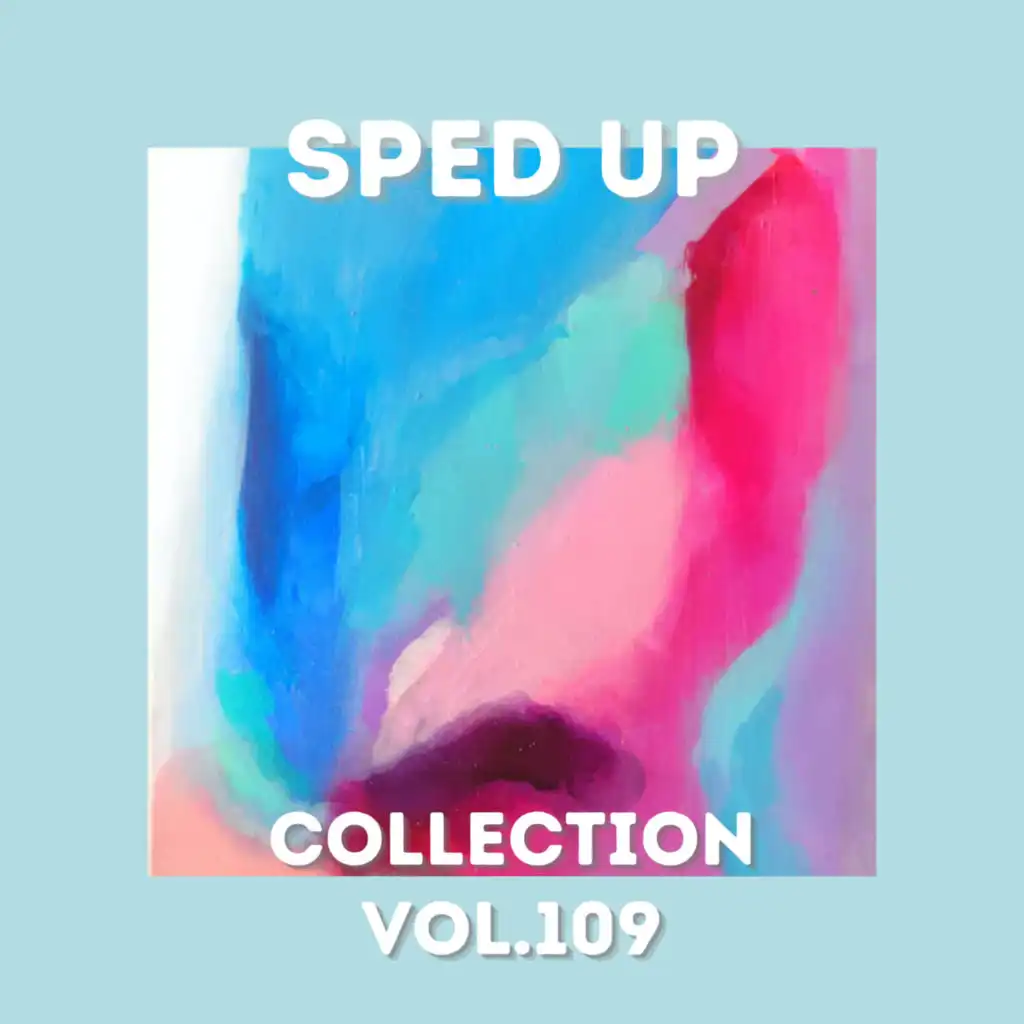 Sped Up Collection Vol.109