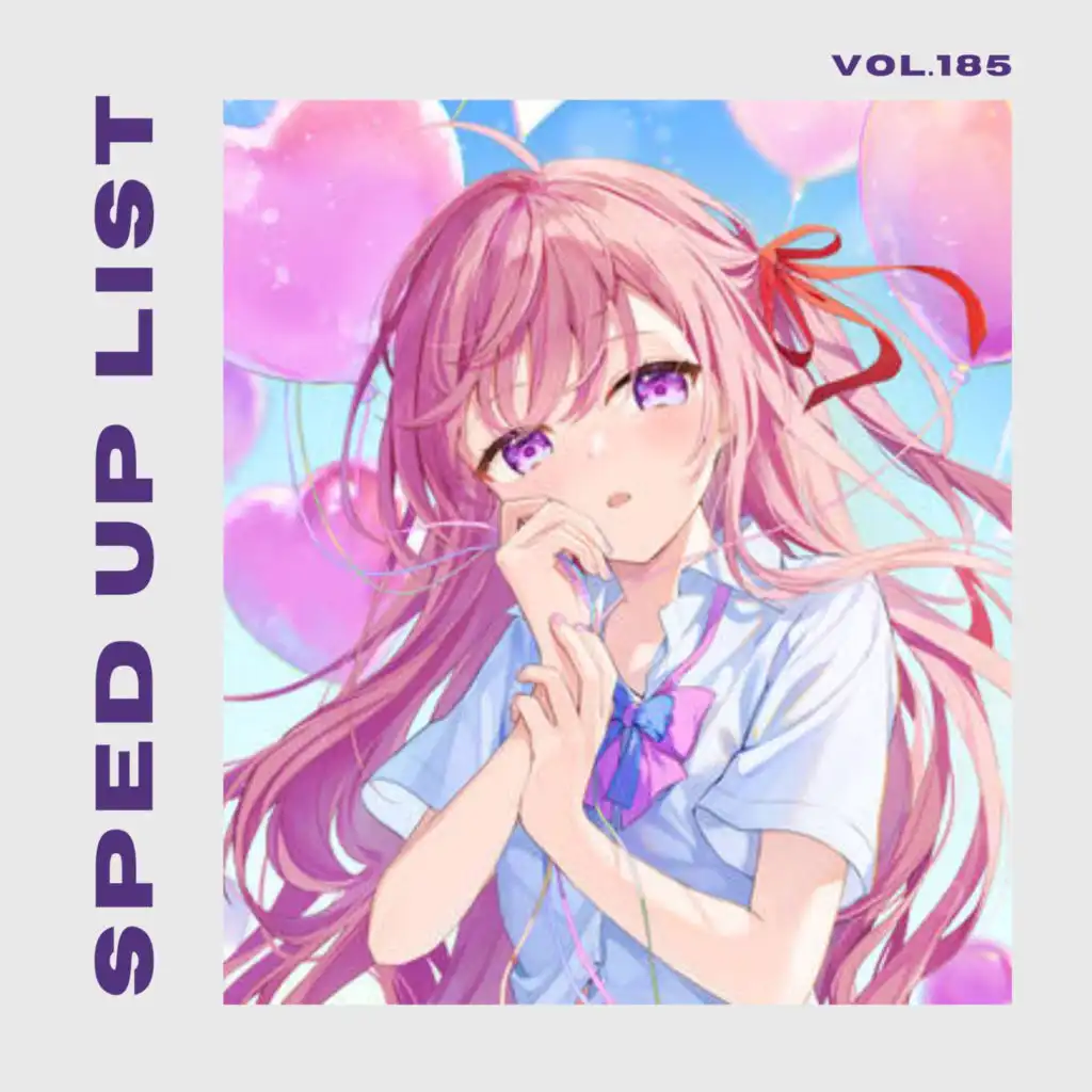 Sped Up List Vol.185 (sped up)