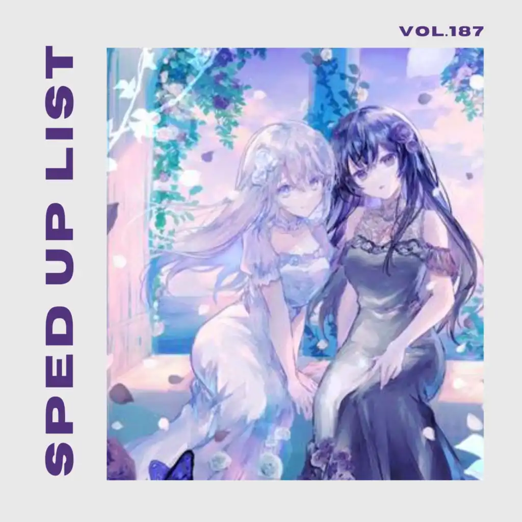 Sped Up List Vol.187 (sped up)