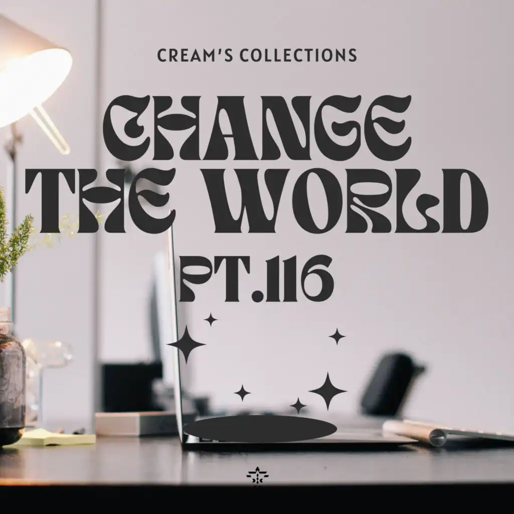 Change The World pt.116