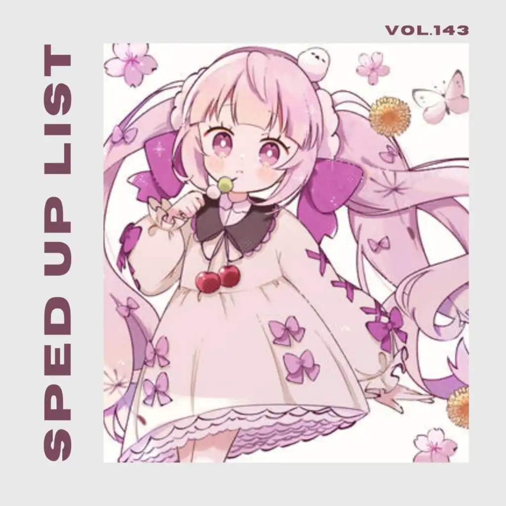 Sped Up List Vol.143 (sped up)