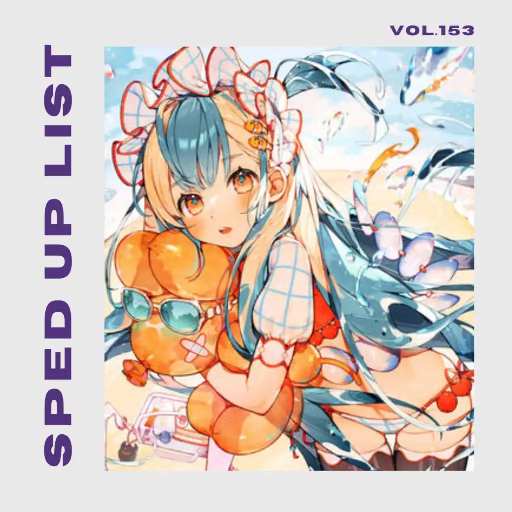 Sped Up List Vol.153 (sped up)