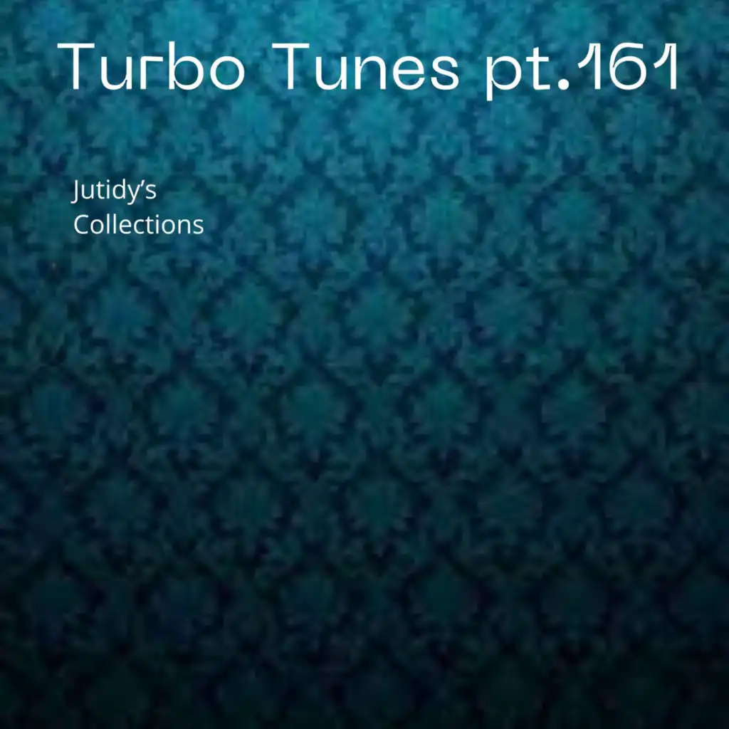 Turbo Tunes pt.161