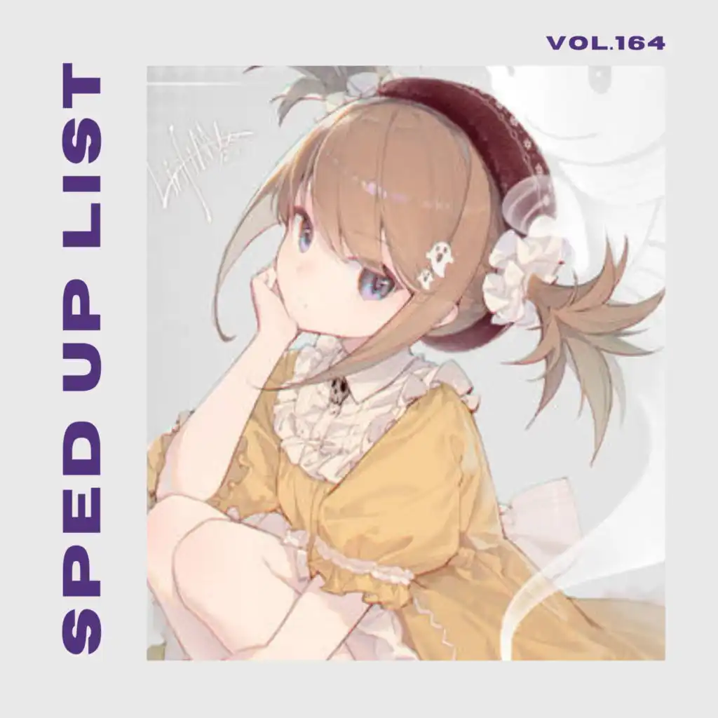 Sped Up List Vol.164 (sped up)